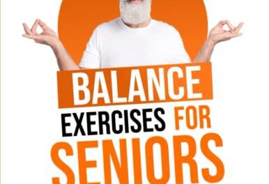 Balance Exercises for Seniors: Easy to Perform Fall Prevention Workouts to Improve Stability and Posture (Strength Training for Seniors)