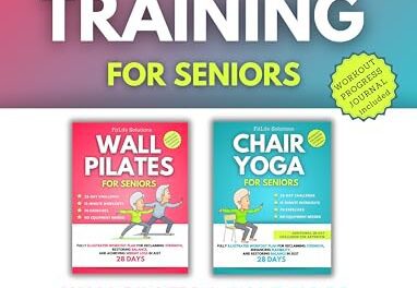 Strength Training for Seniors: 2 Books in 1 – Wall Pilates and Chair Yoga for Reclaiming Strength, Flexibility, and Balance in Just 28 Days (Workout Programs for Seniors)