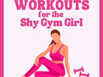 111 Dumbbell Workouts for the Shy Gym Girl: Your Strength Training Guide to Build Muscle, Burn Fat and Grow Confidence