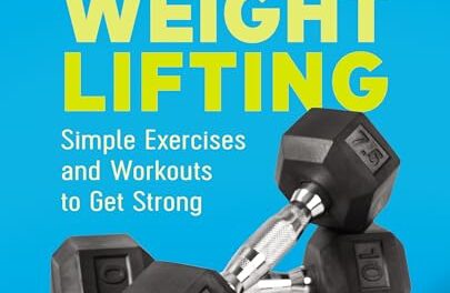 Beginner’s Guide to Weight Lifting: Simple Exercises and Workouts to Get Strong