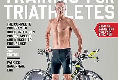 Strength Training for Triathletes: The Complete Program to Build Triathlon Power, Speed, and Muscular Endurance