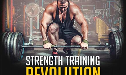 Strength Training Revolution: Grow Bigger and Stronger with the 4-Step Training System That Redefines Strength for Intermediate-Advanced Barbell, Powerlifting, and Strength Athletes