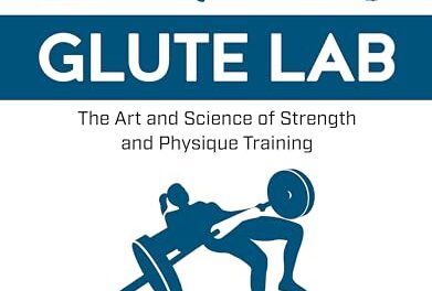 Glute Lab: The Art and Science of Strength and Physique Training